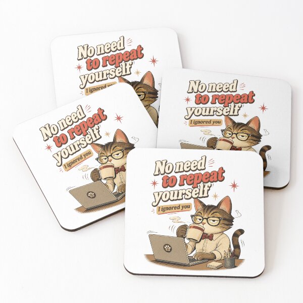 Item preview, Funny Working Cat Coffee Quote – No Need to Repeat Yourself, I Ignored You designed and sold by CutieGalore.