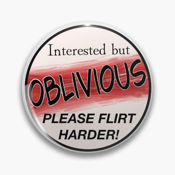 Item preview, Interested but oblivious to flirting designed and sold by KingOfMischief.