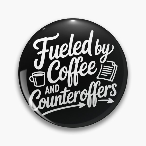 Item preview, Fueled by Coffee and Counteroffers designed and sold by theartfulaspie.