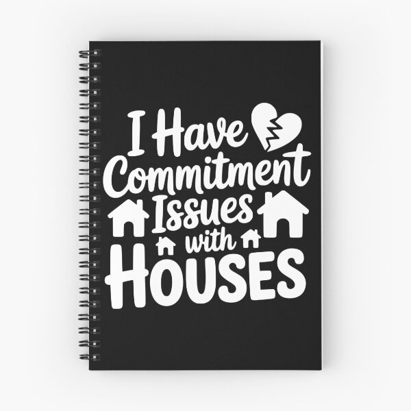 Item preview, I Have Commitment Issues With Houses designed and sold by theartfulaspie.