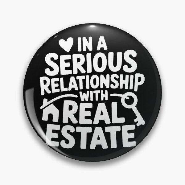 Item preview, In a Serious Relationship With Real Estate designed and sold by theartfulaspie.