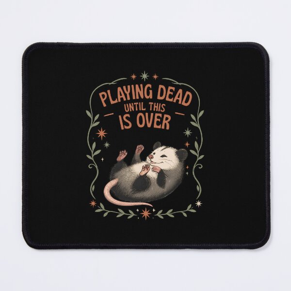 Item preview, Playing Dead Until This Is Over – Funny Opossum Introvert Humor designed and sold by CutieGalore.
