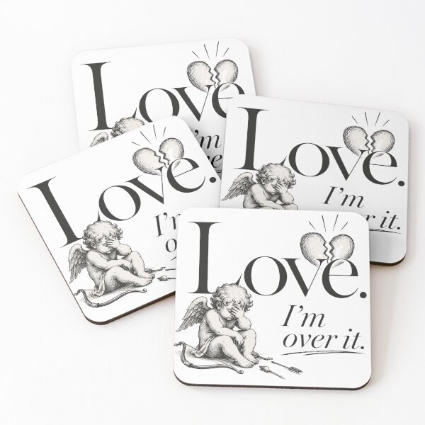 Item preview, “Love I’m over it”  designed and sold by SaveForMyDeposit.