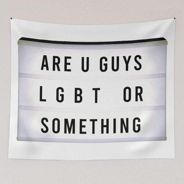 Item preview, Are You Guys LGBT or Something Funny Quote Meme designed and sold by EVGLST.