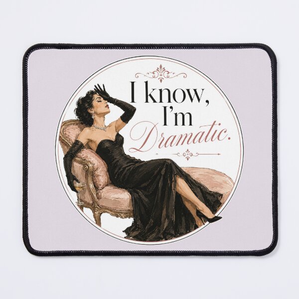 Item preview, I Know, I’m Dramatic | Funny Dramatic Woman Vintage Glamour Aesthetic designed and sold by TheStephanieRome.