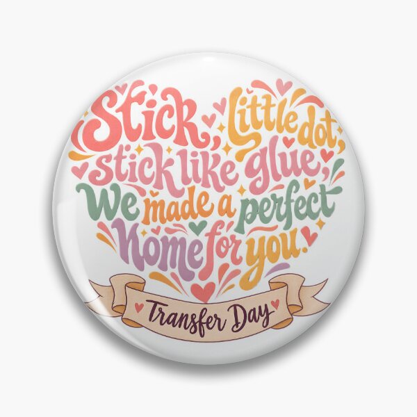 Item preview, Stick Little Dot Stick Like Glue We Made A Perfect Home For You - IVF Transfer Day Lucky designed and sold by Neurospicy Trolls.