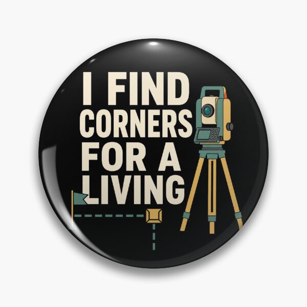 Item preview, I Find Corners For A Living Funny Land Surveyor Gift designed and sold by DreamLayerStudio.