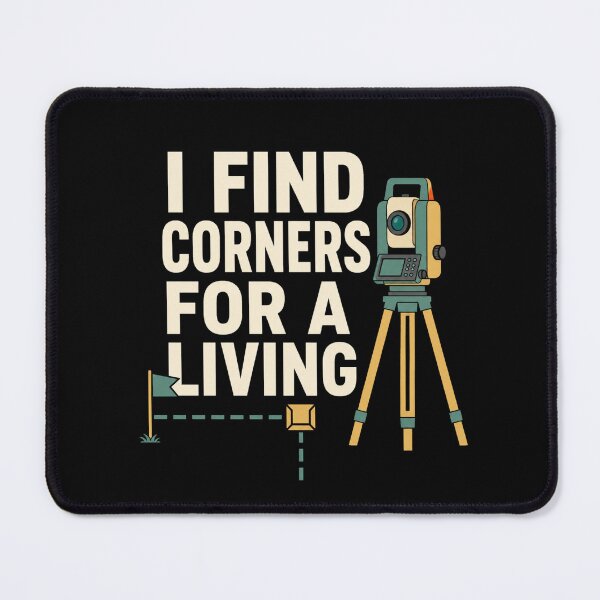 Item preview, I Find Corners For A Living Funny Land Surveyor Gift designed and sold by DreamLayerStudio.