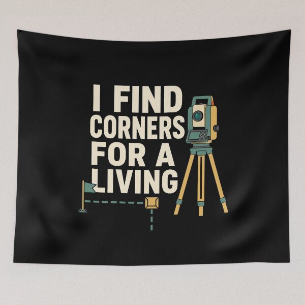 Item preview, I Find Corners For A Living Funny Land Surveyor Gift designed and sold by DreamLayerStudio.