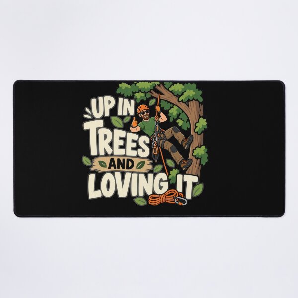 Item preview, Up In Trees And Loving It Funny Arborist Tree Climber Gift designed and sold by DreamLayerStudio.