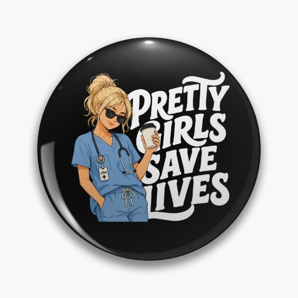 Item preview, NURSE - PRETTY GIRLS SAVE LIVES designed and sold by YNELENT.