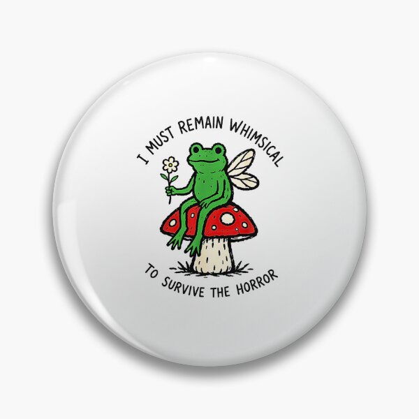 Item preview, I Must Remain Whimsical To Survive The Horror Frog Cottagecore designed and sold by Rahamkshop.