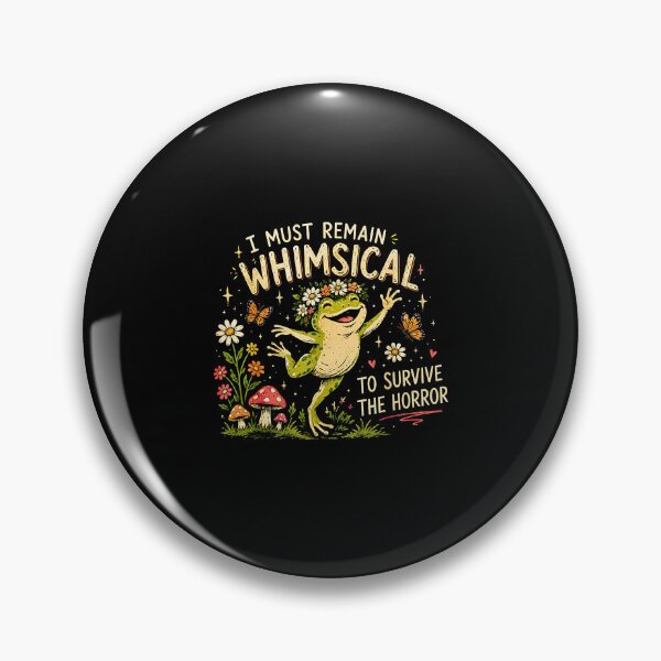 Item preview, I Must Remain Whimsical To Survive The Horror Frog Cottagecore designed and sold by Rahamkshop.