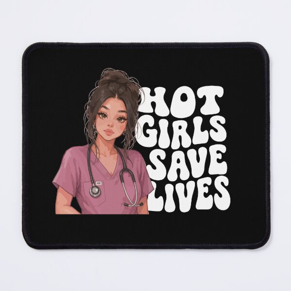 Item preview, NURSE - HOT GIRLS SAVE LIVES designed and sold by YNELENT.