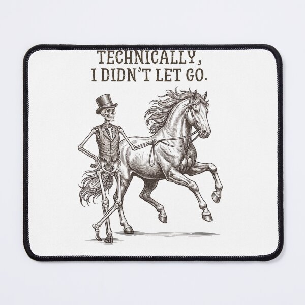 Item preview, Technically, I Didn't Let Go. Horse Riding Equestrian Rider Humor designed and sold by w66aboo.