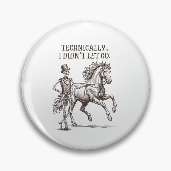 Item preview, Technically, I Didn't Let Go. Horse Riding Equestrian Rider Humor designed and sold by w66aboo.