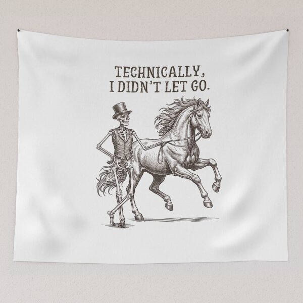 Item preview, Technically, I Didn't Let Go. Horse Riding Equestrian Rider Humor designed and sold by w66aboo.