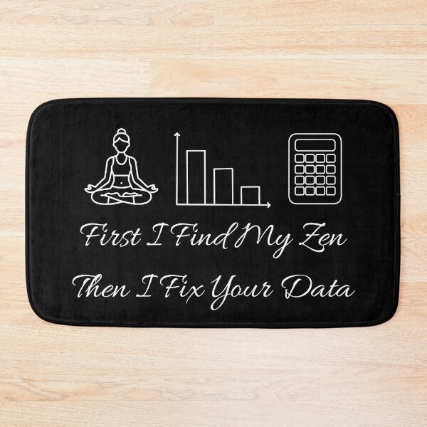 Item preview, First I Find My Zen Then I Fix Your Data | Funny Data Analyst Yoga. designed and sold by spreadsheetcafe.