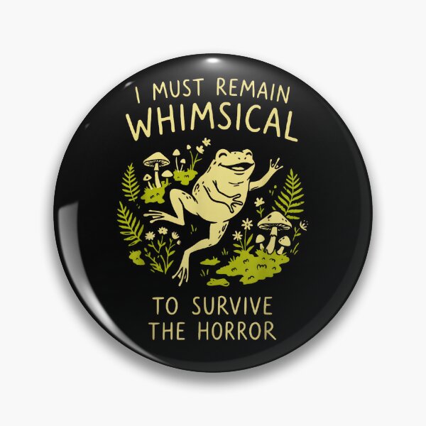 Item preview, I Must Remain Whimsical To Survive The Horror Frog Cottagecore designed and sold by Rahamkshop.