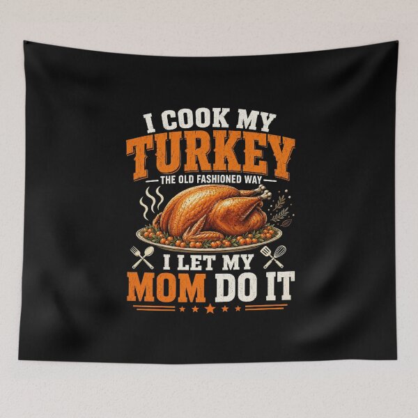 Item preview, turkey I Cook My Turkey The Old Fashioned Way designed and sold by anapldv.