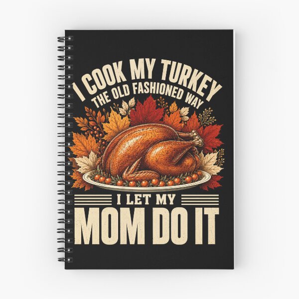 Item preview, turkey I Cook My Turkey the Old Fashioned Way designed and sold by anapldv.