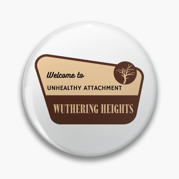 Item preview, Welcome to Unhealthy Attachment Wuthering Heights designed and sold by Department of Curiosity.