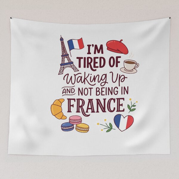 Item preview, I'm Tired Of Waking Up And Not Being In France | Francophile Paris Travel Enthusiast designed and sold by w66aboo.