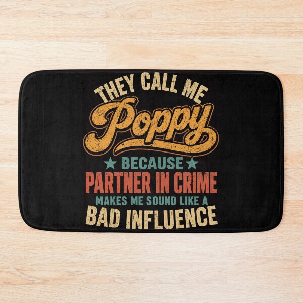 Item preview, poppy funny partner in crime bad influence quote designed and sold by anapldv.