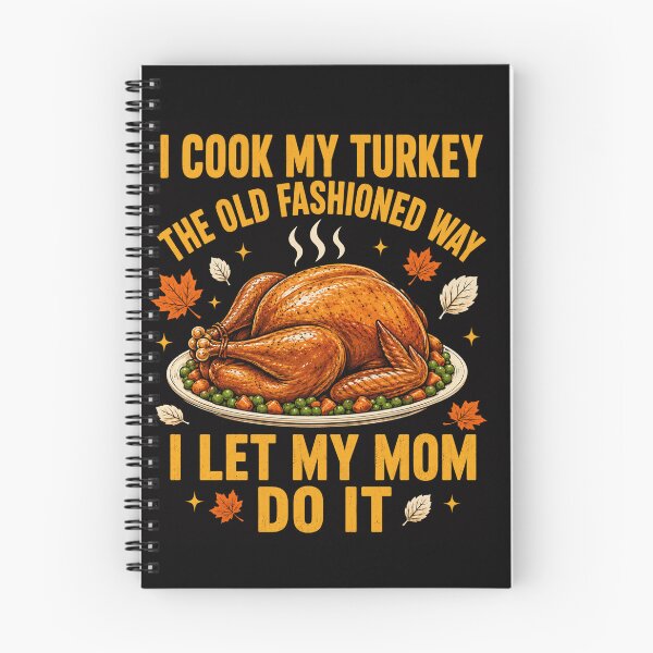 Item preview, turkey I Cook My Turkey The Old Fashioned Way Humor designed and sold by anapldv.