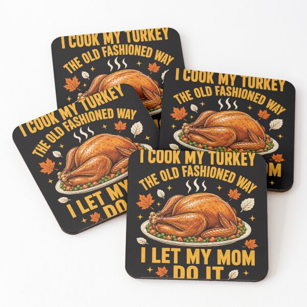 Item preview, turkey I Cook My Turkey The Old Fashioned Way Humor designed and sold by anapldv.