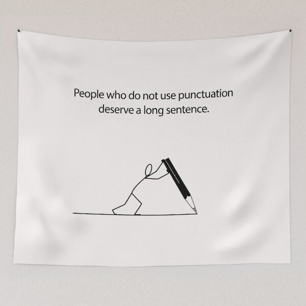 Item preview, Punctuation Deserves A Long Sentence Pun designed and sold by moabeArtistic.