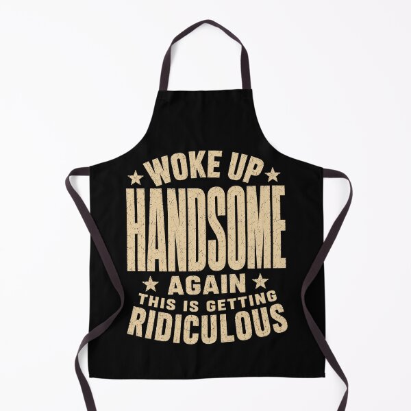 Item preview, Hilarious Wake Up Handsome Again Funny Retro Quote designed and sold by anapldv.