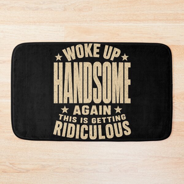 Item preview, Hilarious Wake Up Handsome Again Funny Retro Quote designed and sold by anapldv.