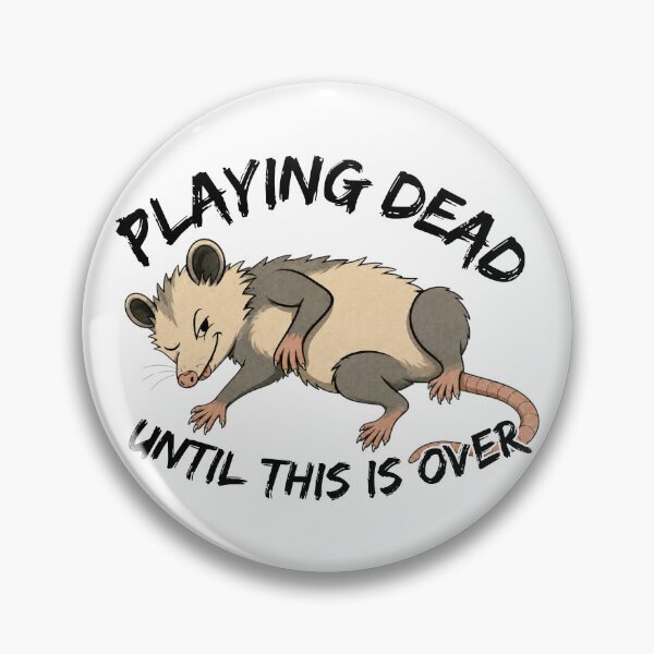 Item preview, Playing Dead Until This Is Over Funny Opossum designed and sold by GibasVisuals.