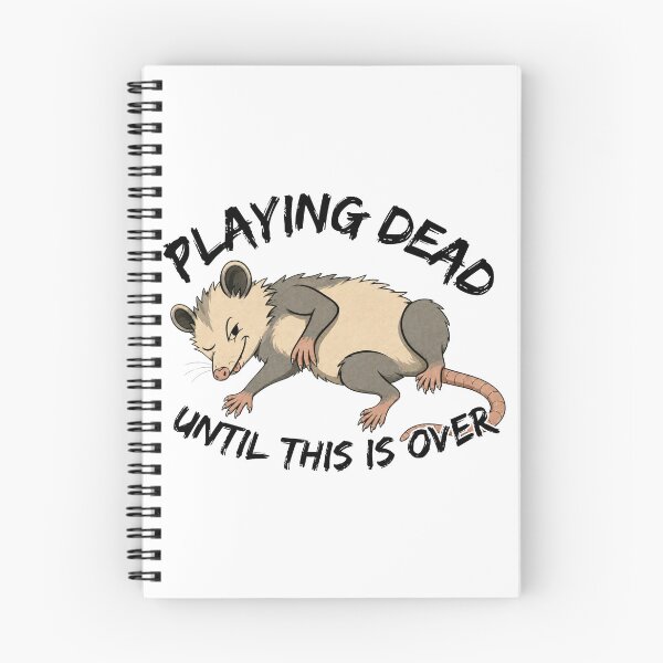 Item preview, Playing Dead Until This Is Over Funny Opossum designed and sold by GibasVisuals.