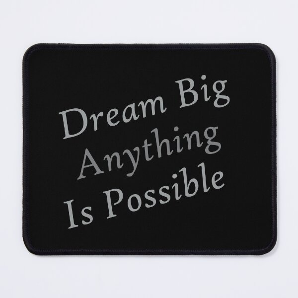 Item preview, Dream Big Anything Is Possible designed and sold by Notorious CodFather Designer Studio.