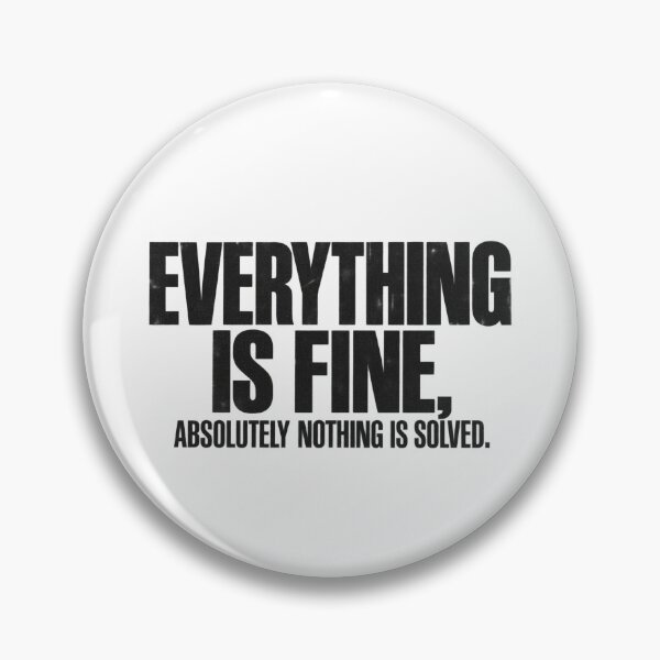 Item preview, Everything is Fine designed and sold by Youmytype.