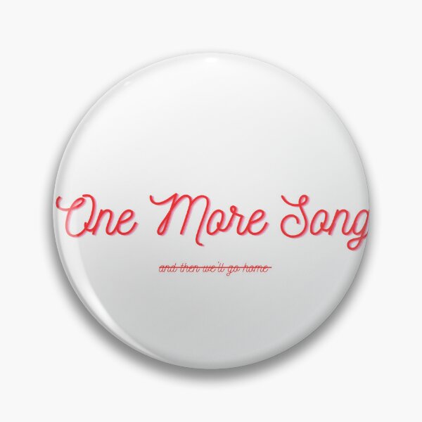 Item preview, One More Song & then we'll go home  designed and sold by NickisNiche.