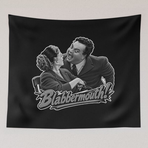 Item preview,  Honeymooners..Blabbermouth (Black and White Cropped) designed and sold by CrumbBumStudio.