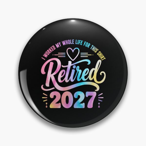 Item preview, Retired_2027 I Worked My Whole Life For This Shirt: designed and sold by beoldfashioned.