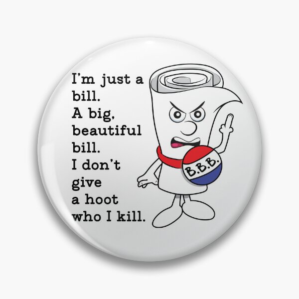 Item preview, The Big Beautiful Bill Sucks! designed and sold by Deviant Logic Design.