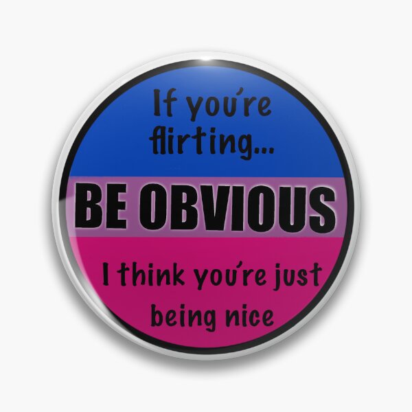 Item preview, Obvious flirting help for bi people designed and sold by KingOfMischief.