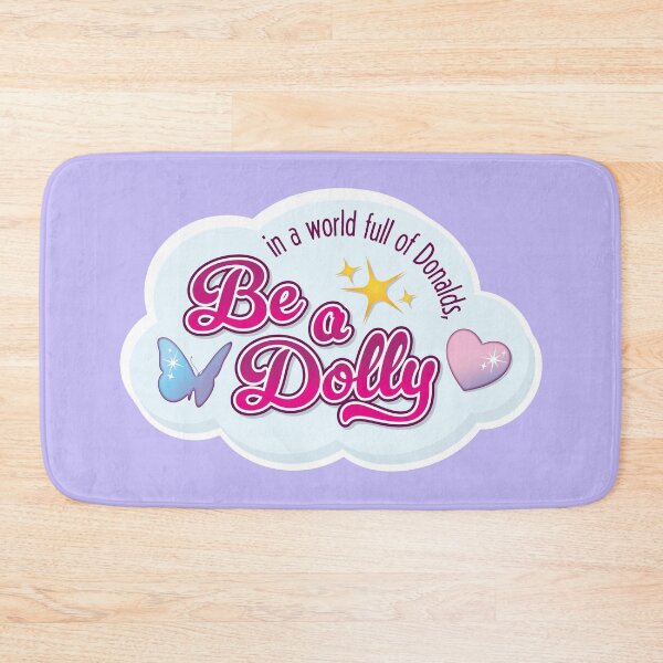 Item preview, Be a Dolly, Not a Donald designed and sold by SassMonkey.