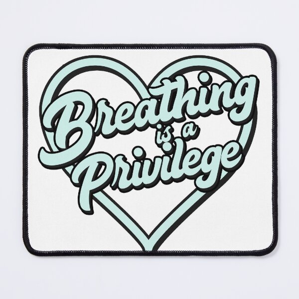 Item preview, Breathing is a privilege - quote designed and sold by Lyxy.