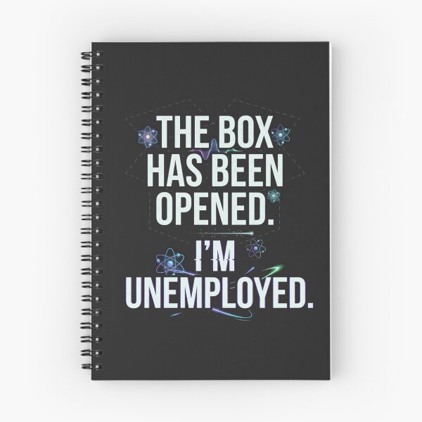 Item preview, The Box Has Been Opened, I’m Unemployed – Career Limbo Humor designed and sold by Mirgonhood.