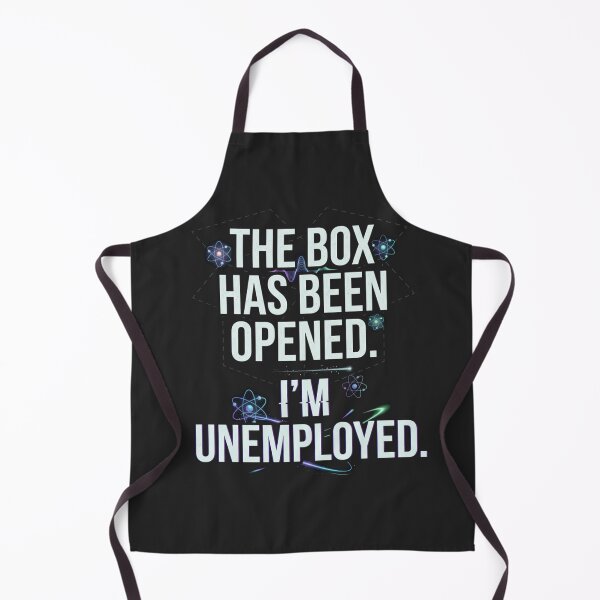 Item preview, The Box Has Been Opened, I’m Unemployed – Career Limbo Humor designed and sold by Mirgonhood.