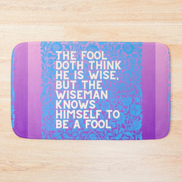 Item preview, The Fool Doth Think He Is Wise – Shakespeare Quote About Wisdom designed and sold by Khadique.