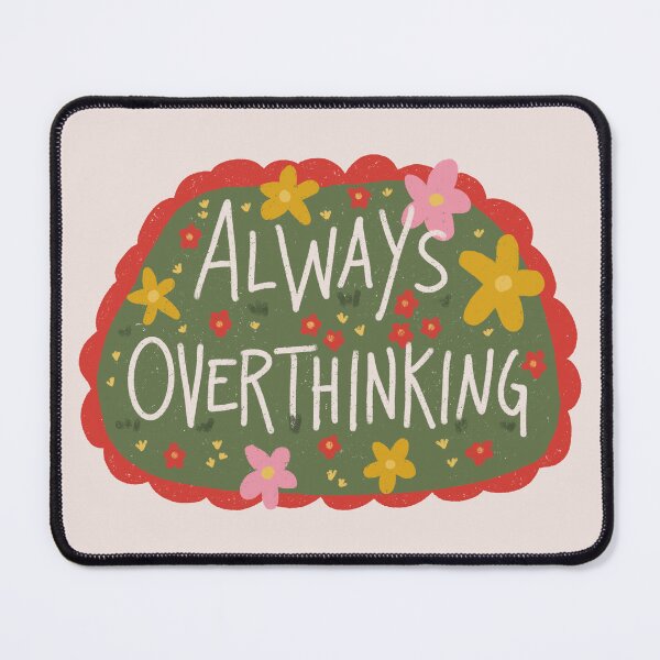 Item preview, Always Overthinking designed and sold by Stephanie McRae.