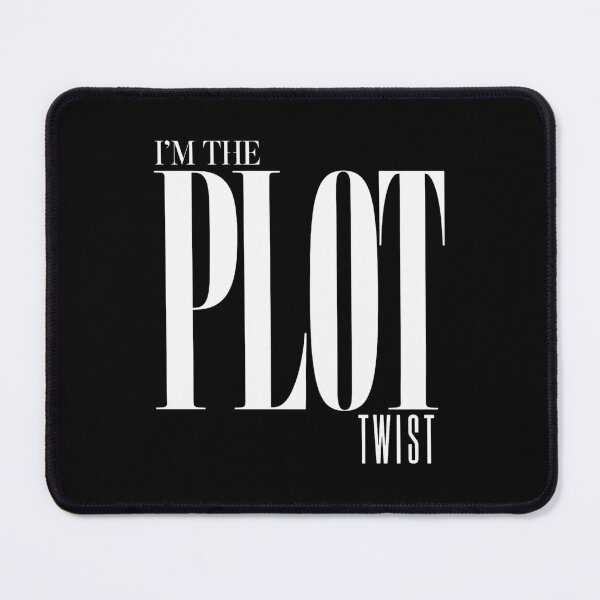 Item preview, I'm the Plot Twist designed and sold by Youmytype.