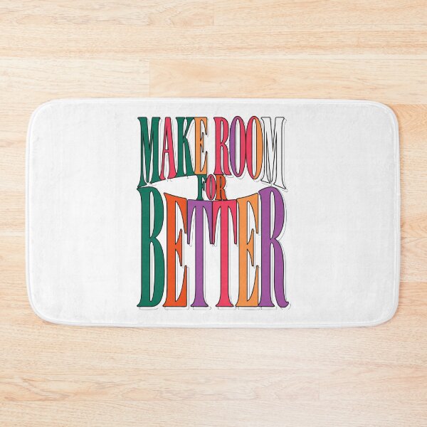 Item preview, Make Room for Better designed and sold by NextLevelThread.
